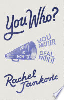 You Who? Why You Matter and How to Deal With It logo